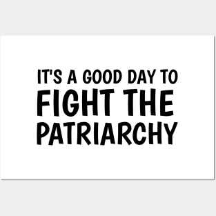 it's a good day to fight the patriarchy Posters and Art